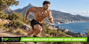 Comment développer rapidement votre endurance top